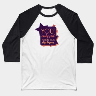 Don't stop motivational quote [Hearth] Baseball T-Shirt